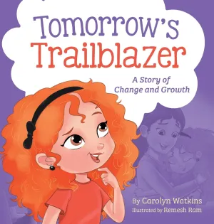 Tomorrow's Trailblazer: A Story of Change and Growth Hardcover  October 1, 2024