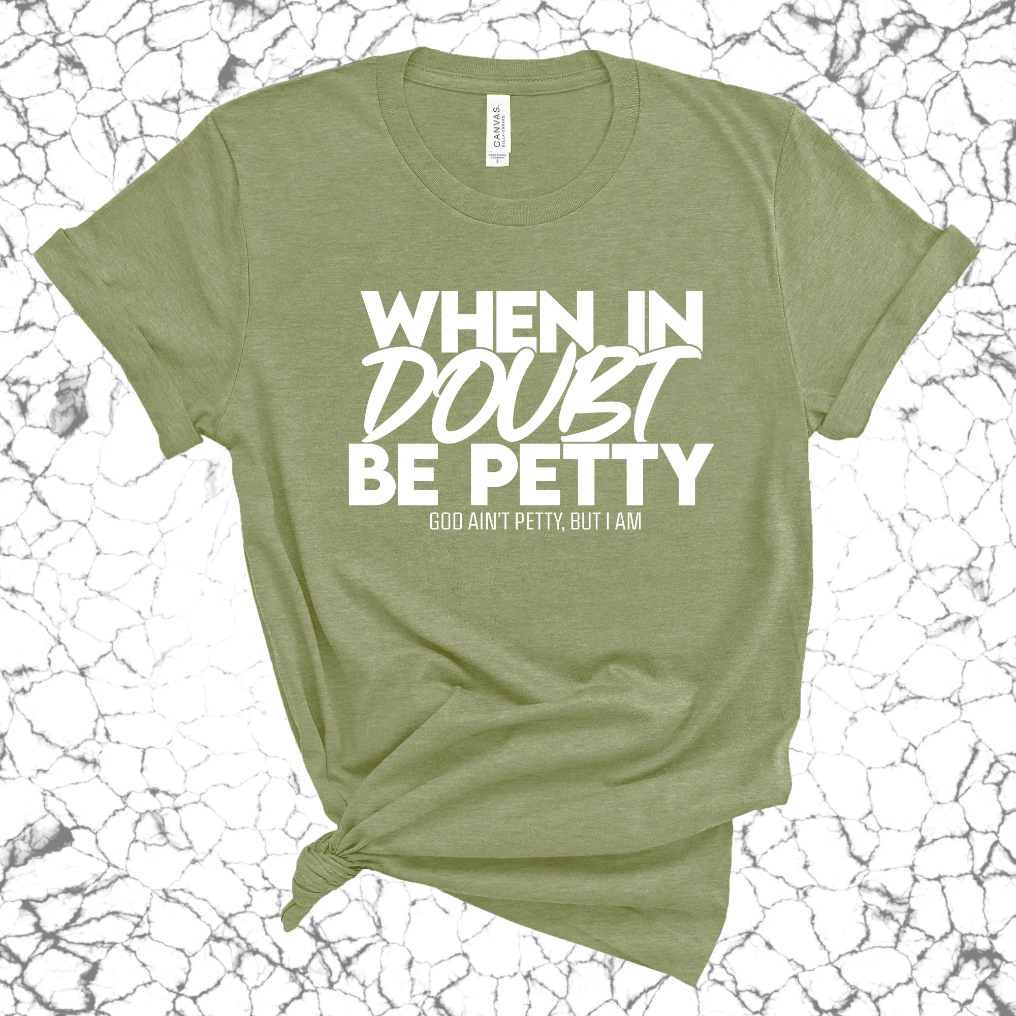 When in doubt be Petty Unisex Tee