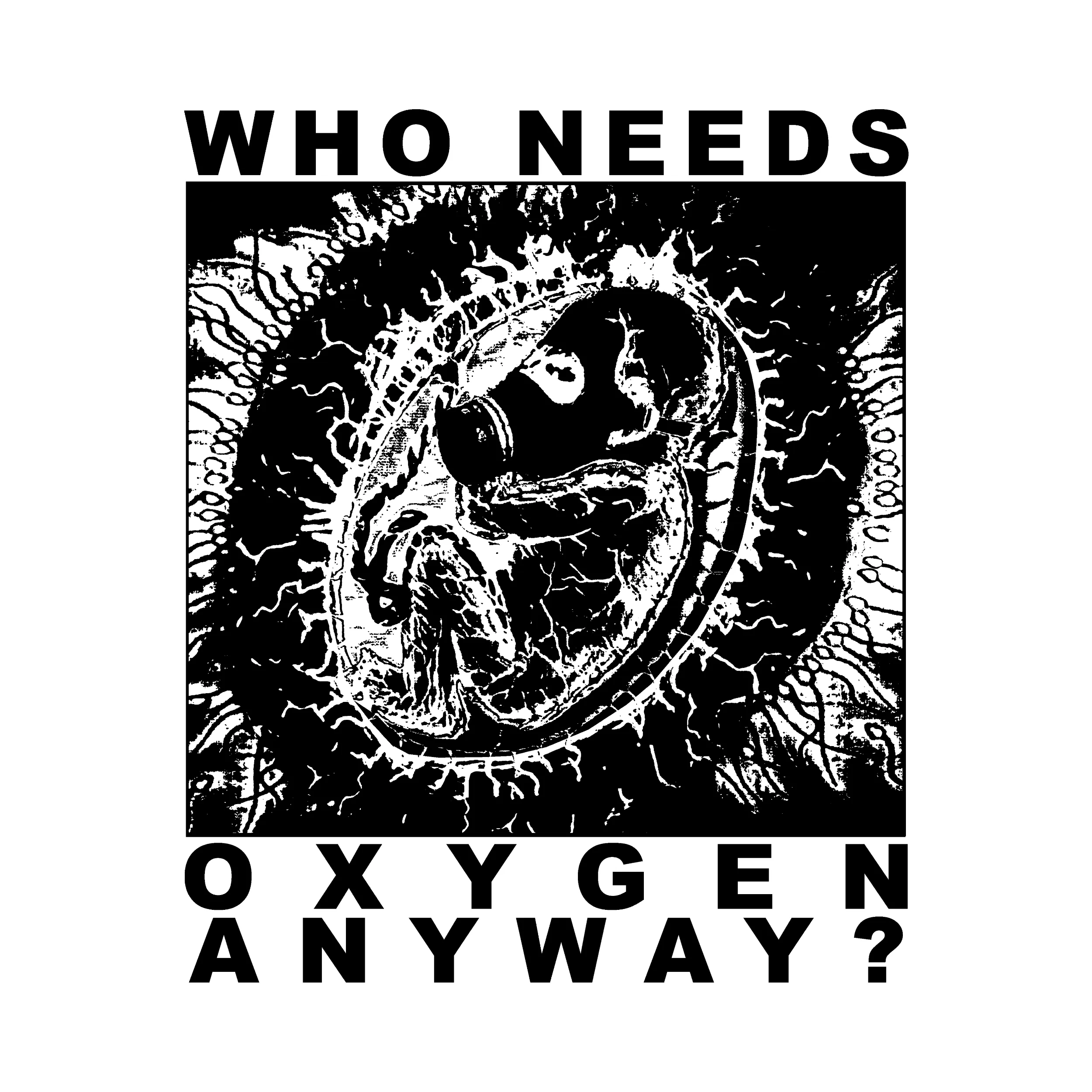 Who Needs Oxygen Anyway Slim Fit Tee