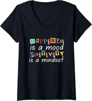 Womens Happiness Is A Mood Positivity Is A Mindset, Positive Quote V-Neck T-Shirt